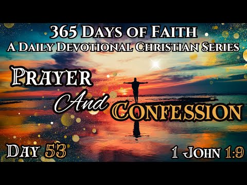 365 Days of Faith: Daily Devotional | The Power of Confession - 1 John 1:9 Bible Verse of The Day