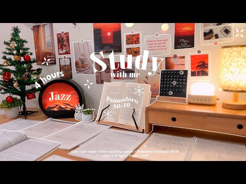 4-HOUR ❤️ Late Night Study With Me • Fire Crackling🕯️+ Jazz Lofi bgm • Pomodoro 50-10 • Day189🎄