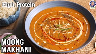 Protein Rich Moong Makhani Recipe | How To Make Dal Makhni At Home | Chef Varun