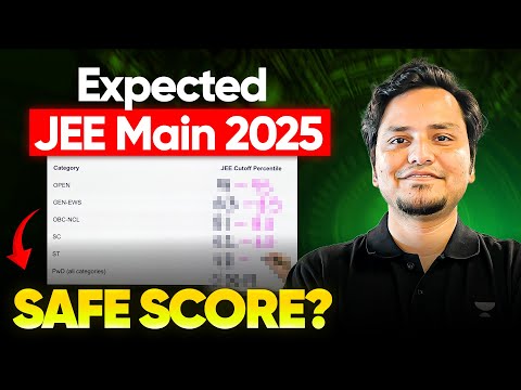 JEE Main 2025 Expected SAFE SCORE…