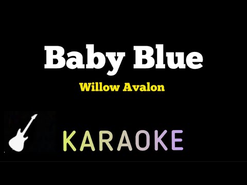 Willow Avalon - BABY BLUE | Karaoke Guitar Instrumental