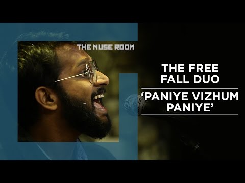 Paniye Vizhum Paniye - The Free Fall Duo - The Muse Room