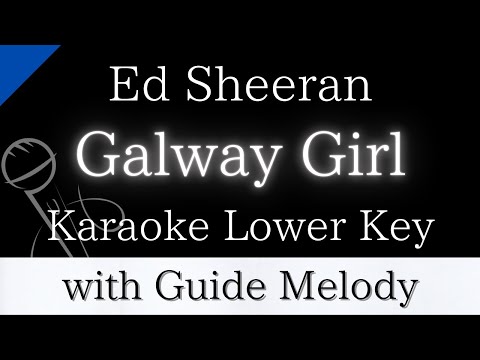 【Karaoke Instrumental】Galway Girl / Ed Sheeran【Lower Key】【With Guide Meolody】　