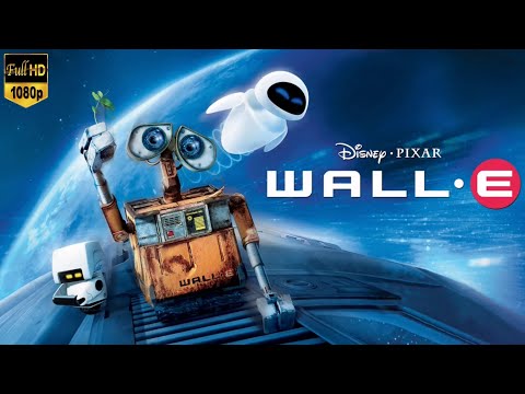 WALL- E Full Movie 2008 | Ben Burtt, Jeff Garlin, Andrew Stanton | Fact & Review