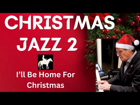 "I'LL BE HOME FOR CHRISTMAS"- a performance and tutorial on creating a good arrangement - JAZZ RANCH