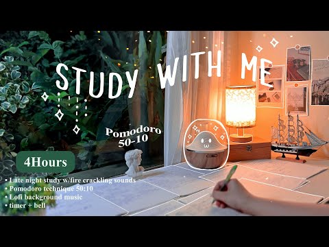 4-HOUR 🌙 Late Night Study With Me • Fire Crackling🕯️+ Lofi bgm • Pomodoro 50-10 • Day161🌲