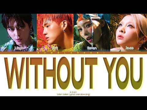 KARD Without You Color Coded Lyrics | bumblebeebi