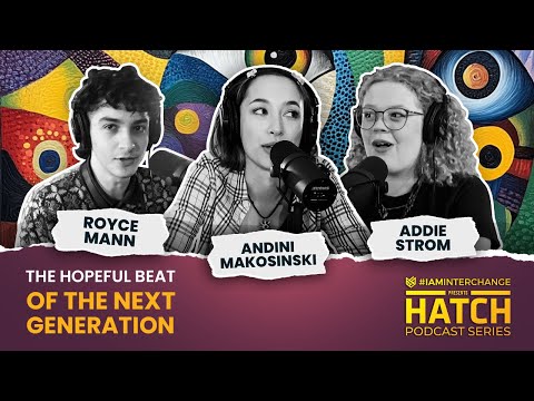 HATCH Podcast Series: Episode 32 – The Hopeful Beat of the Next Generation