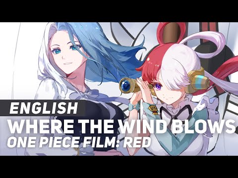 One Piece Film: Red - "Where The Wind Blows" | ENGLISH ver AmaLee