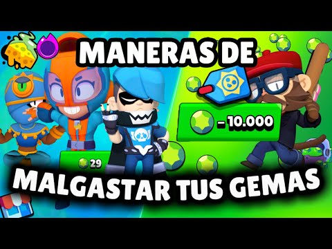 ¡¡ESTÁS SON TODAS LAS FORMAS DE USAR MAL TUS GEMAS EN BRAWL STARS!!