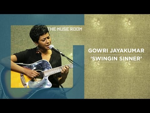 Swingin Sinner - Gowri Jayakumar - The Muse Room