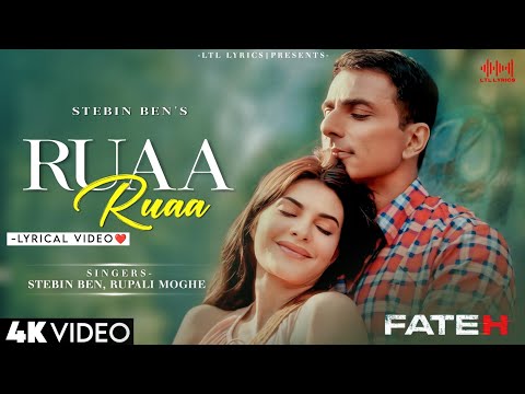 Ruaa Ruaa (LYRICS) Fateh | Stebin Ben & Rupali Moghe | Haroon-Gavin| Sonu Sood, Jacqueline Fernandez