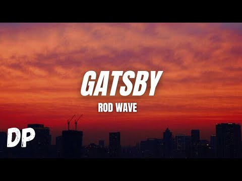 Rod Wave - Great Gatsby (Lyrics)