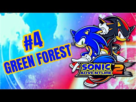 🔵SONIC ADVENTURE 2🔴 SONIC VS SHADOW 🔰GREEN FOREST🔰 #4