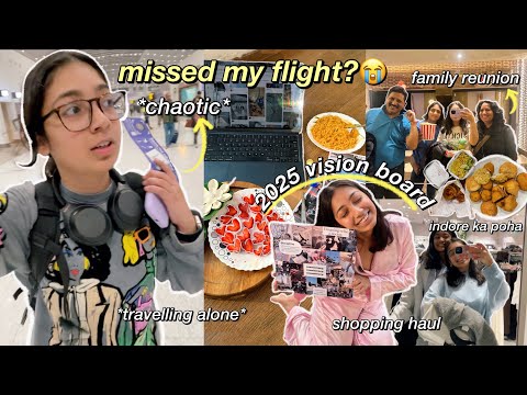 I MISSED A FLIGHT!?✈️😭 travelling alone to home, my 2025 vision board, meeting an old friend & more🏡