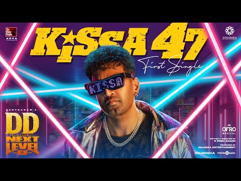 Kissa 47 - Lyric Video | DD Next Level  | Santhanam | Geethika | Arya | ofRo | S.Prem Anand