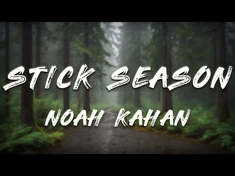 Noah Kahan - Stick Season (Lyrics)