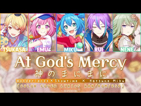 [FULL] 神のまにまに (At God's Mercy) — Wonderlands×Showtime × Hatsune Miku (Sub Español) Lyrics