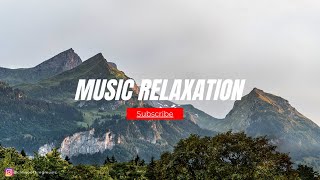 Relaxing Music-Soothing Music-Meditation Music-Relaxing music for kids-Mountain Views-3h