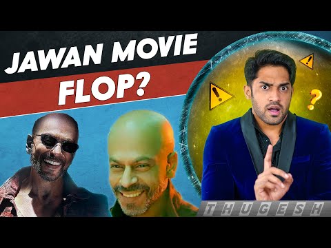 JAWAN MOVIE IS A FLOP?