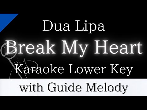 【Karaoke Instrumental】Break My Heart / Dua Lipa【Lower Key】【With Guide Meolody】　