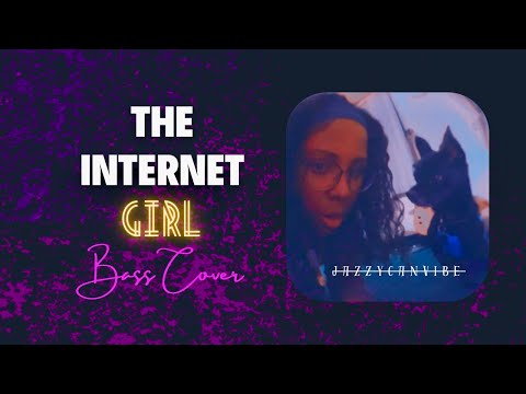 The Internet | Girl Bass Cover