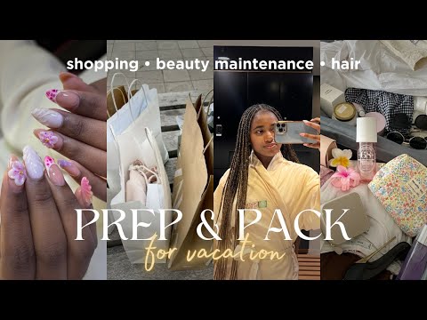 Prep & Pack vlog | Beauty Maintenance, Hair, Shopping, Nails, Packing +More!