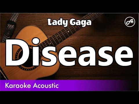 Lady Gaga - Disease (SLOW acoustic karaoke)