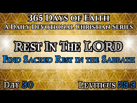 365 Days Of Faith: Daily Devotional | Sacred Rest On The Sabbath - Leviticus 23:3 Verse Of The Day