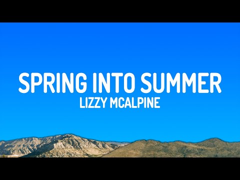 Lizzy McAlpine - Spring Into Summer