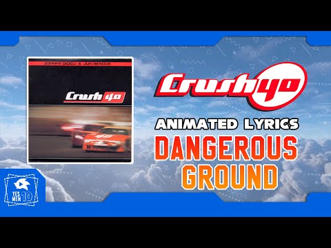 CRUSH 40 "DANGEROUS GROUND" ANIMATED LYRICS