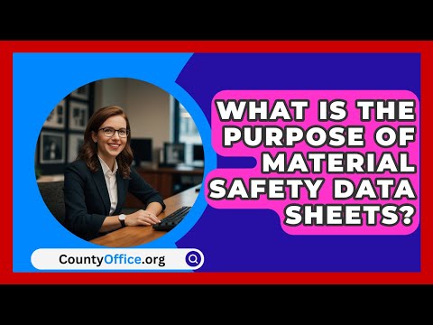 What Is The Purpose Of Material Safety Data Sheets? - CountyOffice.org