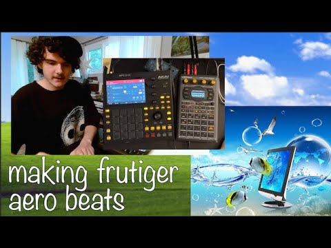 HOW TO MAKE FRUTIGER AERO🐠 MPC One~SP404mk2