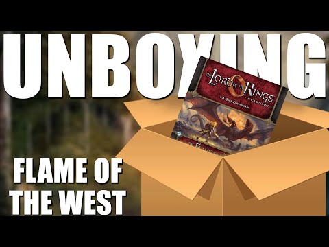 Lord of the Rings LCG: Flame of the West Unboxing and First Impressions