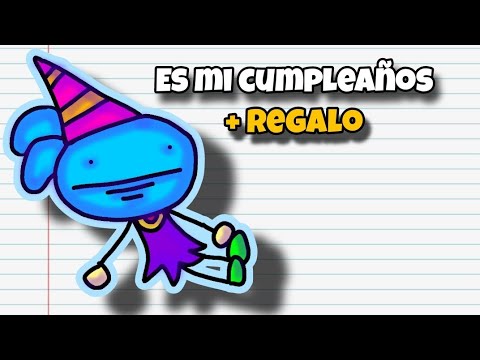 Es mi cumpleaños + Regalo para ustedes.