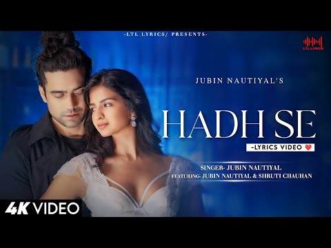 Hadh Se (LYRICS)- Jubin Nautiyal & Shruti Chauhan | Rahul Mishra | Prince Dubey | Aditya Dev