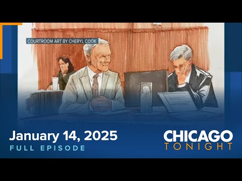 January 14, 2025 Full Episode — Chicago Tonight