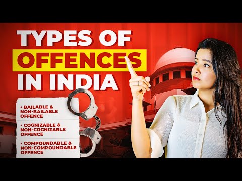 What are these Offences - Cognizable, Bailable & Compoundable Offences? | Criminal Laws in India