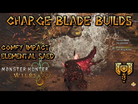 Monster Hunter Wilds - Charge Blade Builds: Comfy Impact & Elemental SAED