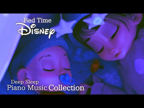 🔴Disney Bedtime Sleeping Piano Music Collection 24/7