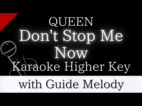 【Karaoke Instrumental】Don't Stop Me Now / QUEEN【Higher Key】【With Guide Meolody】　