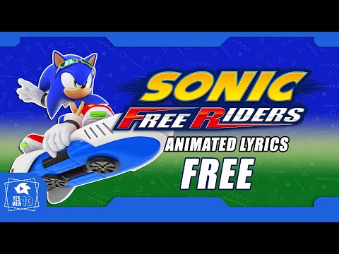 SONIC FREE RIDERS "FREE" ANIMATED LYRICS