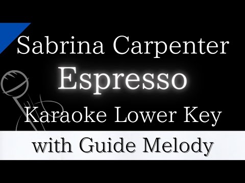 【Karaoke Instrumental】Espresso / Sabrina Carpenter【Lower Key】【With Guide Meolody】　