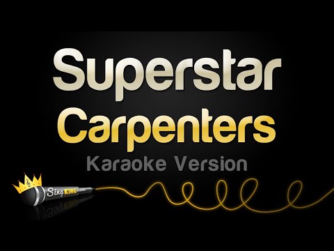 Carpenters - Superstar (Karaoke Version)