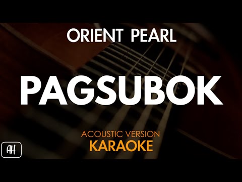 Orient Pearl - Pagsubok (Karaoke/Acoustic Version)