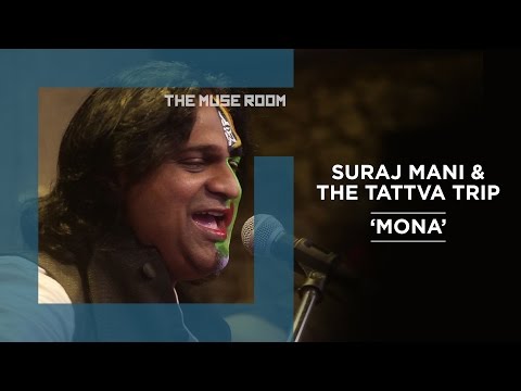 Mona - Suraj Mani & The Tattva Trip - The Muse Room