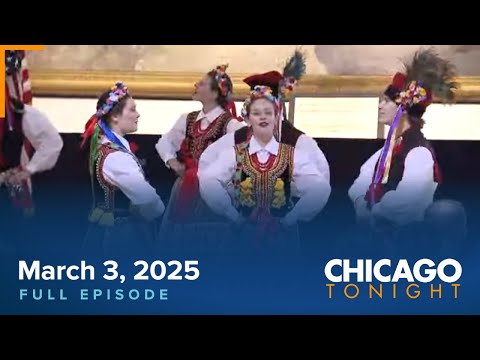 March 03, 2025 Full Episode — Chicago Tonight