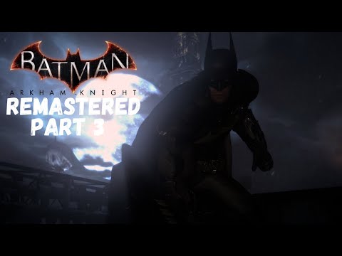 Arkham Knight Remastered Part 3 - Batman: Arkham City