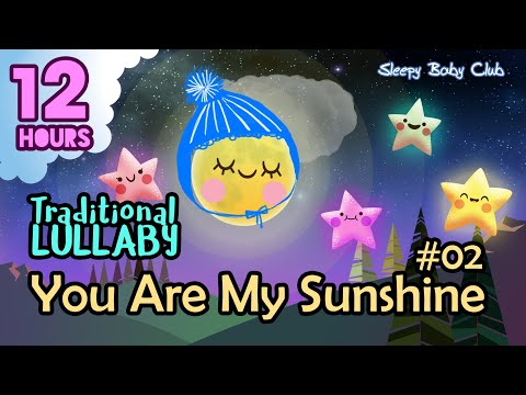 🟡 You Are My Sunshine #02♫ Traditional Lullaby ★ Soft Gentle Sound Bedtime Music for Babies and Kids