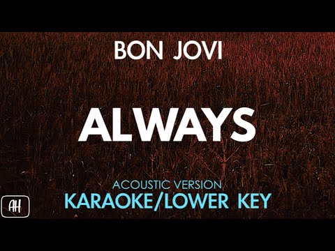 Bon Jovi  - Always (Karaoke/Acoustic Version) [Lower Key]